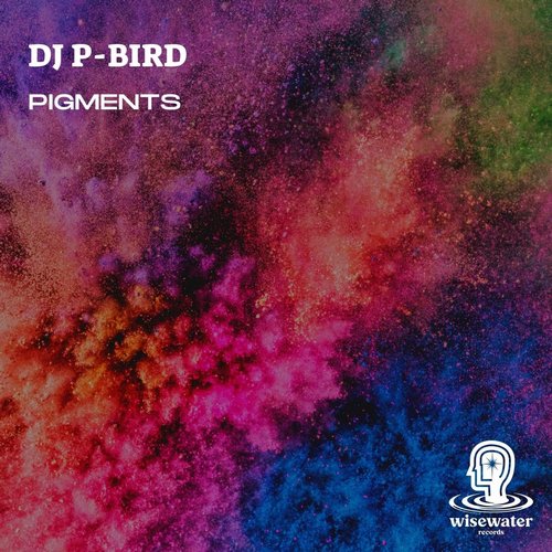 DJ P-Bird - Pigments [WR002]